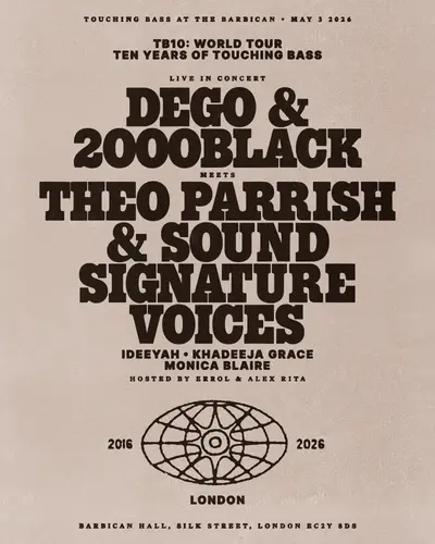 TB10: Live - Dego & 2000Black meets Theo Parrish & Sound Signature Voices - EDM event at The Barbican Hall in London