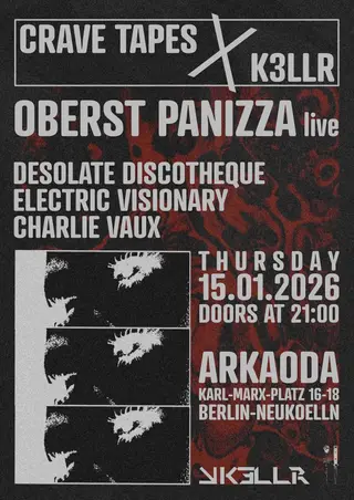 Crave Tapes x K3LLR pres. Oberst Panizza live at arkaoda Berlin Crave Tapes x K3LLR pres. Oberst Panizza live at arkaoda Berlin