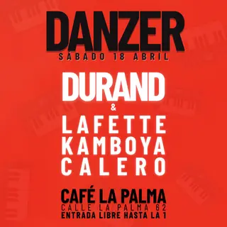 Danzer: DURAND + KAMBOYA + CALERO + LAFETTE at Cafe La Palma