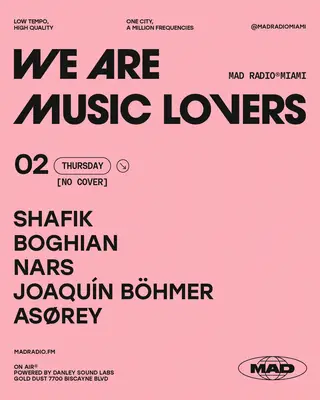 SHAFIK, Boghian, NARS, JOAQUIN BÖHMER, ASØREY at Mad Radio Miami SHAFIK, Boghian, NARS, JOAQUIN BÖHMER, ASØREY at Mad Radio Miami