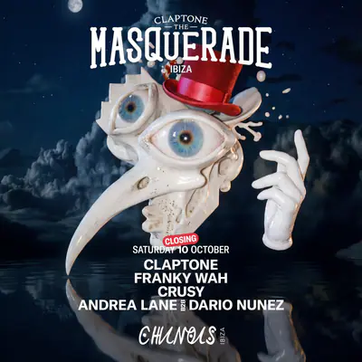 The Masquerade Closing: Claptone, Franky Wah, Crusy, Andrea Lane B2B Dario Nunez - EDM event at Chinois Ibiza in Ibiza