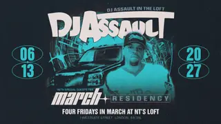 NT's Loft: DJ Assault Residency - Four Fridays in March at Night Tales Loft