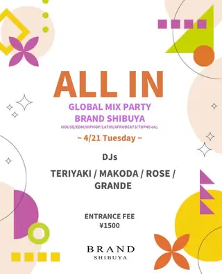 ALL IN -GLOBAL MIX PARTY- at BRAND SHIBUYA
