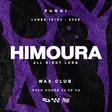 FUNGI pres. HIMOURA ALL NIGHT LONG x WAX CLUB thumbnail