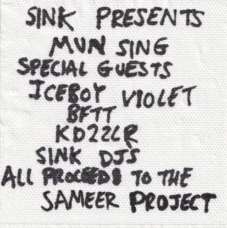 SINK PRESENTS - Mun Sing {Special Guests} Iceboy Violet BFTT KD22LR SINK DJ's at Soup SINK PRESENTS - Mun Sing {Special Guests} Iceboy Violet BFTT KD22LR SINK DJ's at Soup