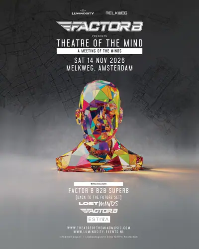Factor B x Theatre of the Mind: Meeting of the Minds – Melkweg - EDM event at Melkweg in Amsterdam