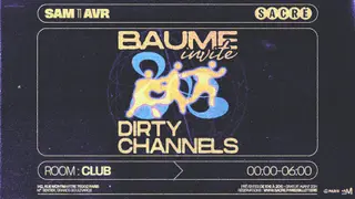 Sacré présente: Baume carte blanche avec Dirty Channels at Sacré