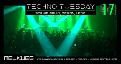 Techno Tuesday Amsterdam '17 Years', Sophie Bruin, Dexon, Lenz - EDM event at Melkweg in Amsterdam