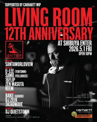 LIVING ROOM12th Anniversary Special Supported by Carhartt WIP at Enter Shibuya