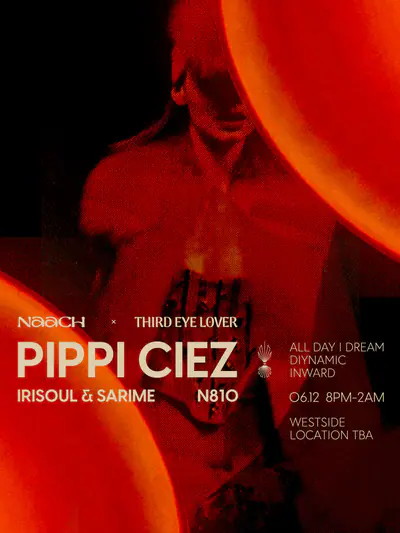 NAACH x Third Eye Lover: Pippi Ciez - EDM event at TBA - Westside Location  in Los Angeles