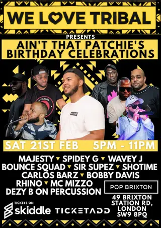 We Love Tribal - Ain't That Patchie's Birthday at Pop Brixton We Love Tribal - Ain't That Patchie's Birthday at Pop Brixton