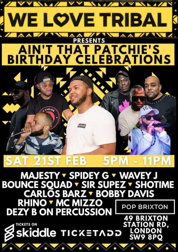 We Love Tribal - Ain't That Patchie's Birthday at Pop Brixton We Love Tribal - Ain't That Patchie's Birthday at Pop Brixton