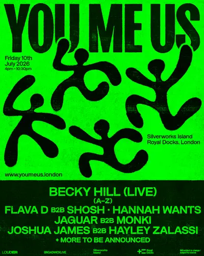 Becky Hill presents You Me Us with Flava D b2b Shosh, Hannah Wants - EDM event at Silverworks Island in London