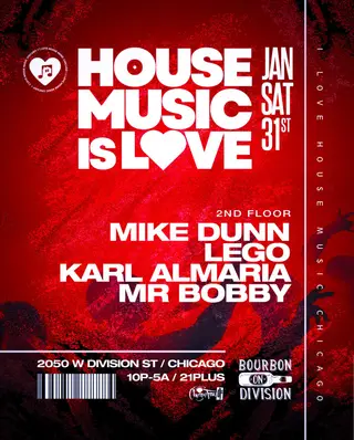 House Music is Love at Bourbon On Division