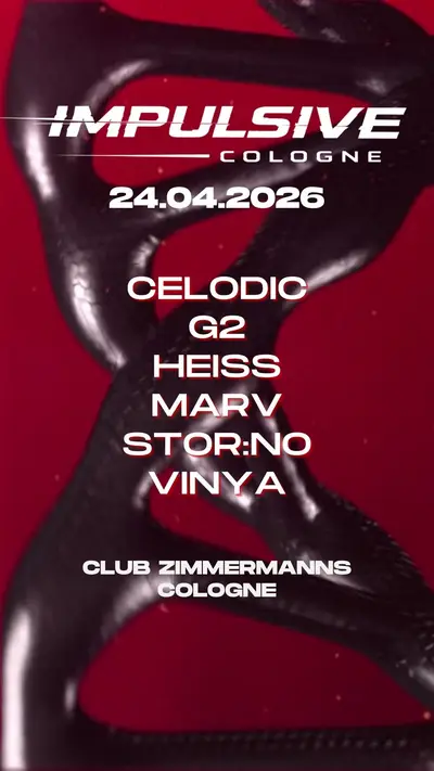 IMPULSIVE COLOGNE with CELODIC, G2, HEISS, MARV, STOR:NO, VINYA - EDM event at Club Zimmermanns in Cologne