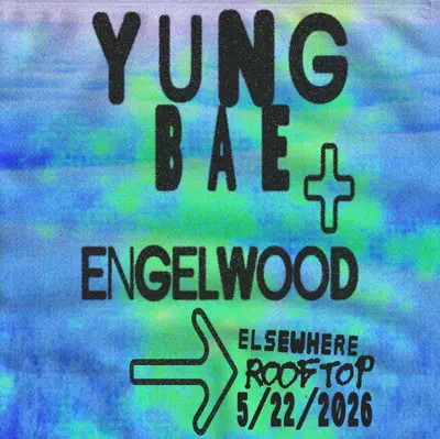 Yung Bae, Engelwood - EDM event at Elsewhere in New York