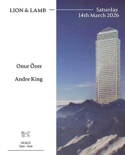 Lion & Lamb with Onur Özer + Andre King Lion & Lamb with Onur Özer + Andre King - EDM event at The Lion and Lamb in London