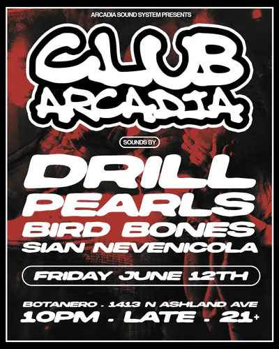 Arcadia Sound System presents: Club Arcadia Vol 2 - EDM event at Botanero in Chicago