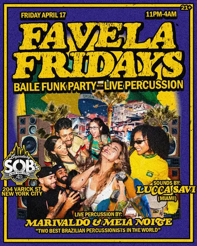 Favela Fridays: Baile Funk Party with Lucca Savi - Live Percussion by Marivaldo & Meia Noite - EDM event at SOBs in New York City