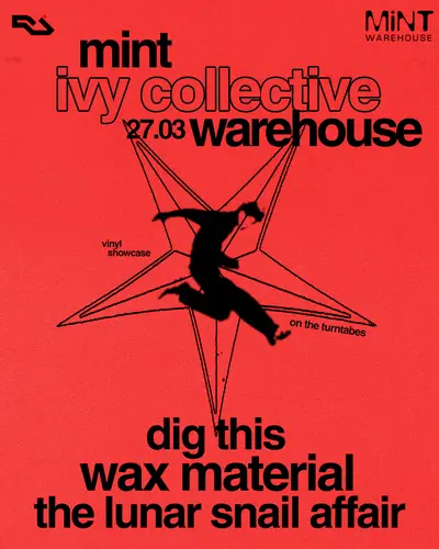 Vinyl Exclusive: Wax Material and Dig This presented by Ivy Collective - EDM event at Mint Warehouse in Leeds