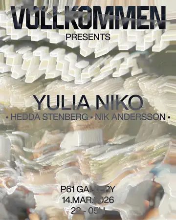 VOLLKOMMEN - Art & Club Night at P61 Gallery VOLLKOMMEN - Art & Club Night at P61 Gallery