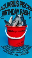 AQUARIUS PISCES BIRTHDAY BASH thumbnail AQUARIUS PISCES BIRTHDAY BASH thumbnail