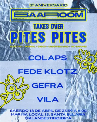 BAAROOM LDN takes over Pites Pites IBZ - 3rd anniversary at TBA - Klandestino Ibiza (Santa Eulalia del Río)