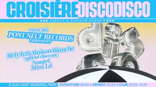 DISCO DISCO CROISIÈRE: Pont Neuf Records at River's King