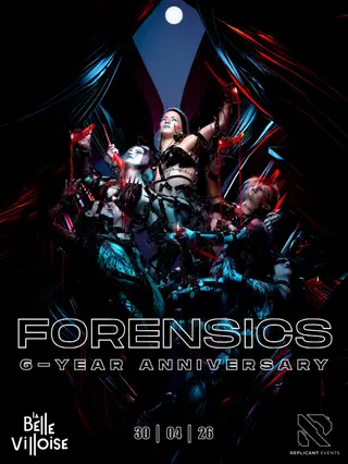Forensics 6-Year Anniversary - (Veille Du 1er Mai) at La Bellevilloise Forensics 6-Year Anniversary - (Veille Du 1er Mai) at La Bellevilloise