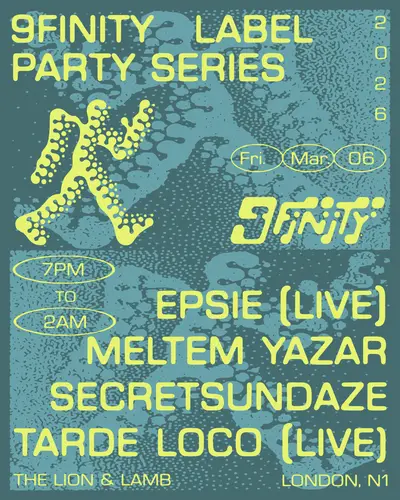 Secretsundaze presents: 9FINITY with EPSIE (live), Meltem Yazar and Tarde Loco (live) - EDM event at The Lion and Lamb in London