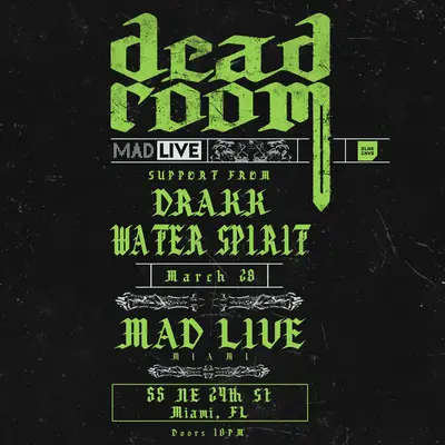 DEADROOM MIAMI - EDM event at MAD Club Live in Miami