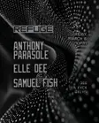 Refuge Special Showcase with Anthony Parasole, Elle Dee and Samuel Fish thumbnail