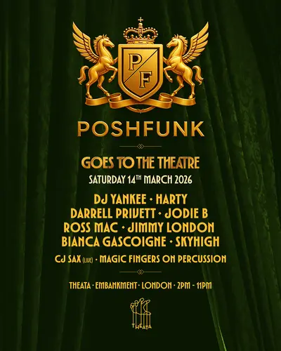 POSHFUNK - Goes to the Theatre - EDM event at Theata in London