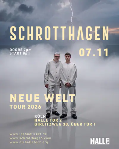 Schrotthagen Neue Welt Tour @Halle Tor 2 Schrotthagen Neue Welt Tour @Halle Tor 2 - EDM event at Die Halle in Cologne