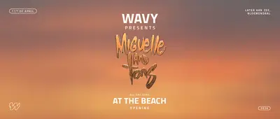 WAVY At The Beach presents: Miguelle & TONS (All Day Long) - EDM event at Later Aan Zee in All