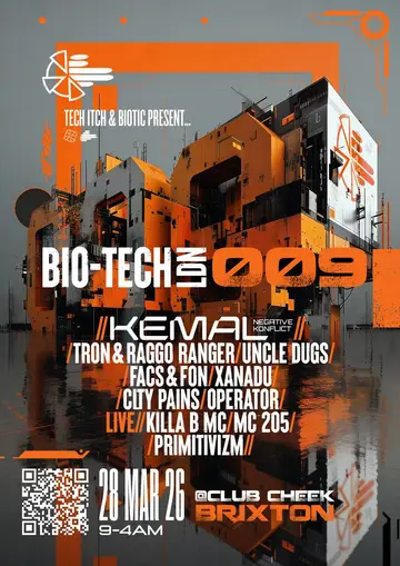 Tech Itch & Biotic present: BIO-TECH LDN 009 at Club Cheek Tech Itch & Biotic present: BIO-TECH LDN 009 at Club Cheek