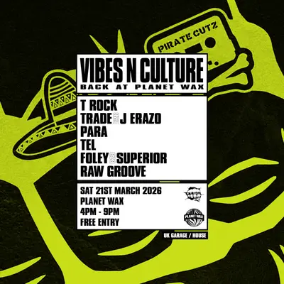 VIBES N CULTURE - EDM event at Planet Wax in London