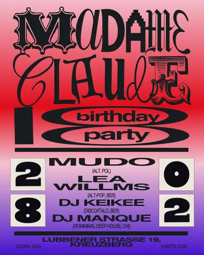 Madame Claude's 18th Birthday Party Madame Claude's 18th Birthday Party - EDM event at Madame Claude in Berlin