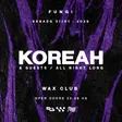 FUNGI pres. KOREAH & GUESTS ALL NIGHT LONG thumbnail