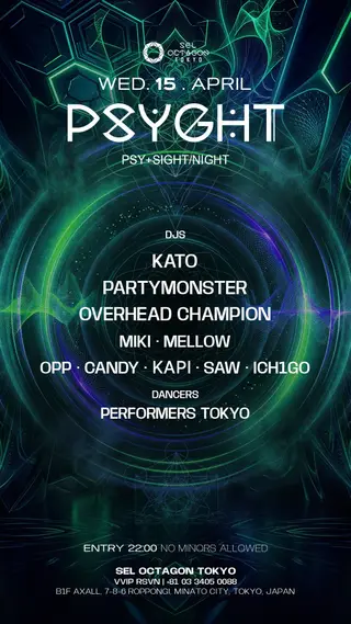 PSYGHT at SEL OCTAGON TOKYO PSYGHT at SEL OCTAGON TOKYO