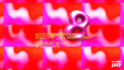 Soul City x Access: 8th Birthday Party Soul City x Access: 8th Birthday Party - EDM event at The Jazz Cafe in London