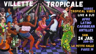 Villette Tropicale ~ Soirée Afro-Latino live + DJ à La Petite Halle  at La Petite Halle