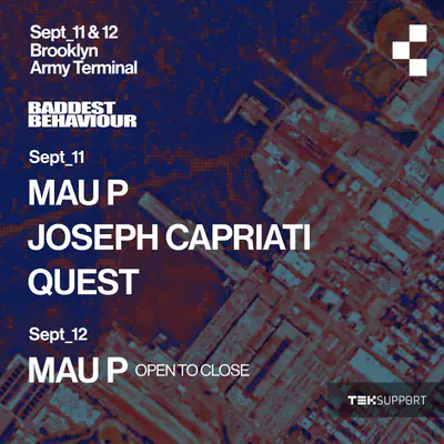 Teksupport: Mau P (Saturday) SOLD OUT Teksupport: Mau P (Saturday) SOLD OUT - EDM event at Brooklyn Army Terminal in New York