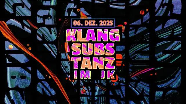 KlangSubsTanz im JK