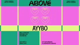 ABOVE - May 2 feat. AYYBO at The Ivy