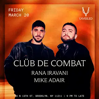 Clüb De Combat at UNVEILED with Rana Iravani, and Mike Adair at Unveiled
