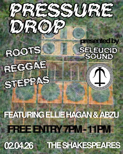 PRESSURE DROP #5 (Seleucid Soundsystem) PRESSURE DROP #5 (Seleucid Soundsystem) - EDM event at Shakespeares in Sheffield