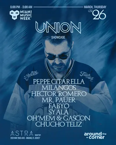 UNION SHOWCASE - Peppe Citarella & FRIENDS ASTRA UNION SHOWCASE - Peppe Citarella & FRIENDS ASTRA - EDM event at Astra Miami in Detroit
