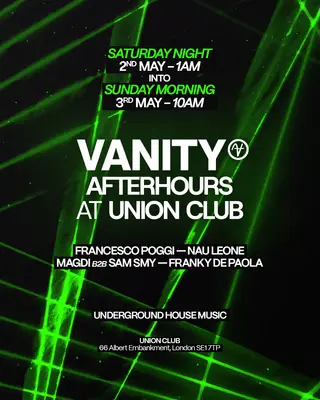 VANITY afterhours edition from 1am till 10am at Union Club, Vauxhall