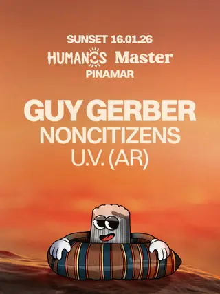 MASTER x SOMOS HUMANOS Pres. Guy Gerber, Noncitizens, U.V. (AR) at TBA - Casa Mar, Pinamar